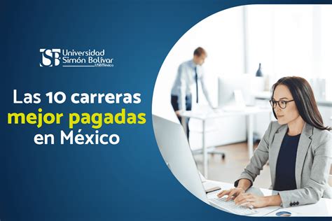 Las 10 Carreras Mejor Pagadas En México