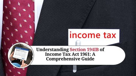 Understanding Section Ib Of Income Tax Act A Comprehensive