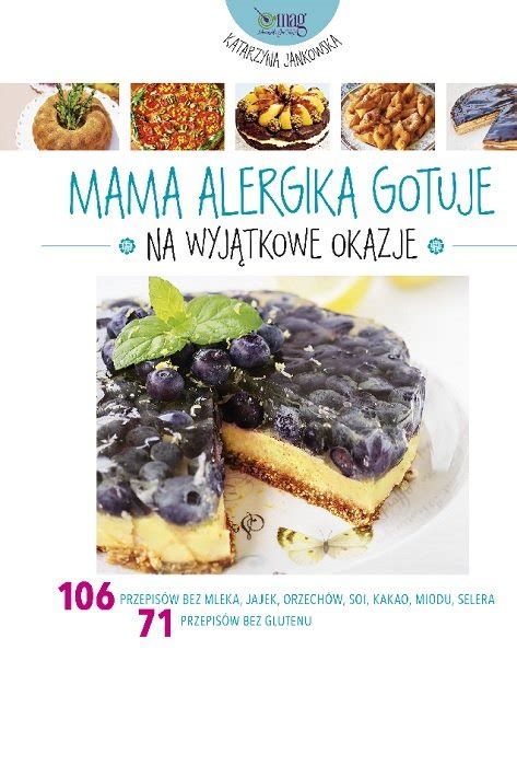 Mama alergika gotuje Na wyjątkowe okazje Jankowska Katarzyna