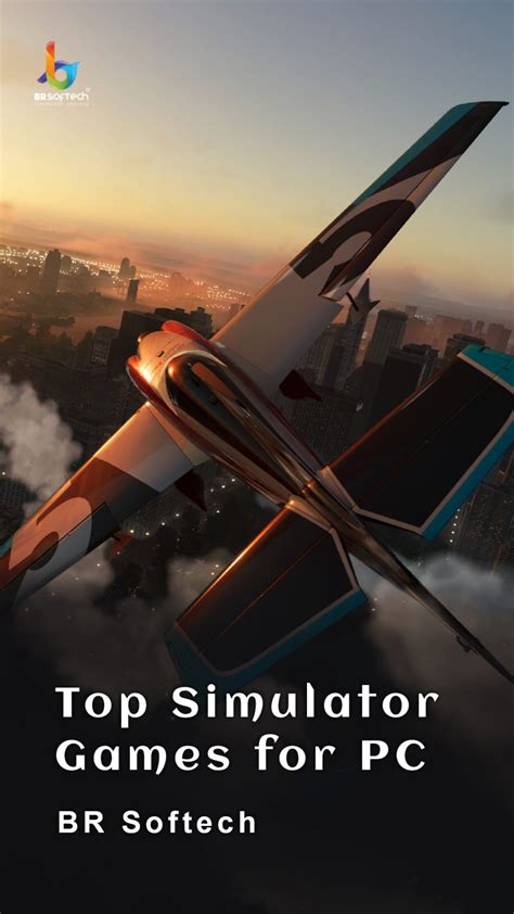 Top Simulator Games for PC - BR Softech