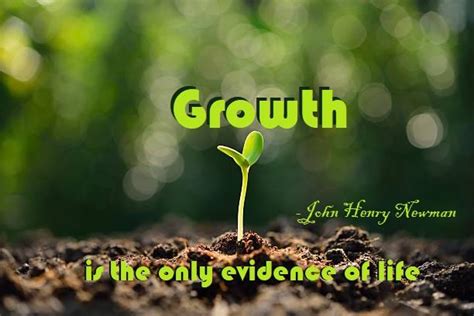 Growth Is The Only Evidence Of Life John Henry Newman Px R