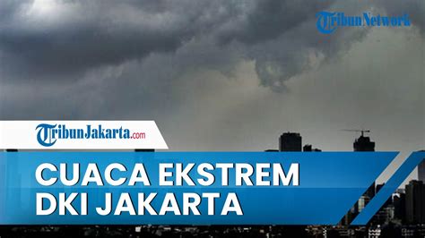 Prakiraan Cuaca Dki Jakarta Selasa Desember Jakut Dan