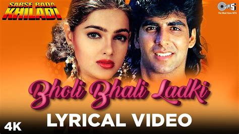 Bholi Bhali Ladki Lyrical Sabse Bada Khiladi Akshay Kumar Kumar