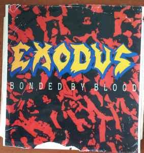 Exodus - Bonded By Blood (1990, Vinyl) | Discogs