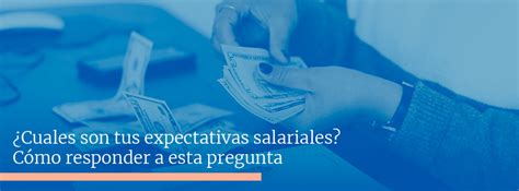 Cuales son tus expectativas salariales Cómo responder Roberto Sensi