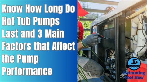 How Long Do Hot Tub Pumps Last 3 Major Factors That Impact Your Hot