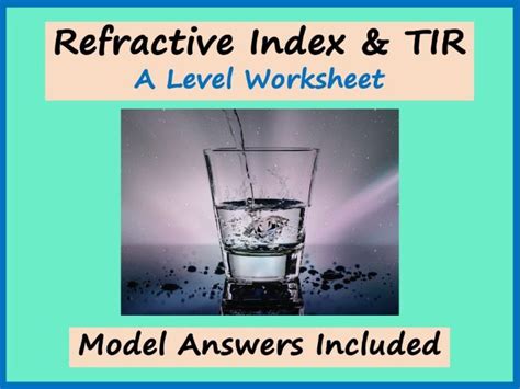 Refractive Index And Total Internal Reflection Worksheet A Level