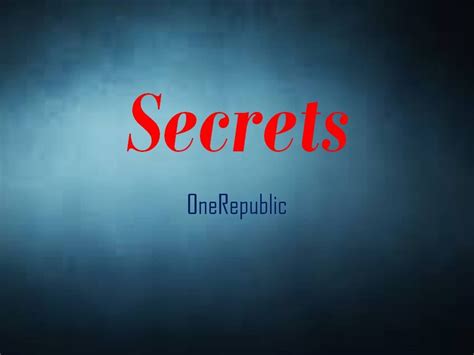 Onerepublic Secrets Lyrics Youtube