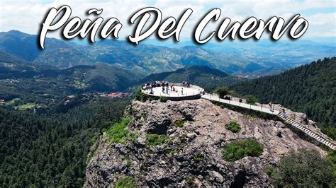 La Aventura Para Llegar Al Mirador De La Pe A Del Cuervo Hidalgo