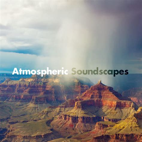 Atmospheric Soundscapes