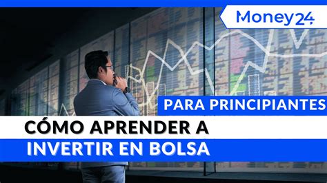 Aprender A Invertir En Bolsa Para Principiantes Gu A