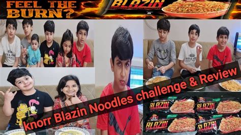 Knorr Blazin Noodles Challenge Review Knorr Blazin 2X Spicy