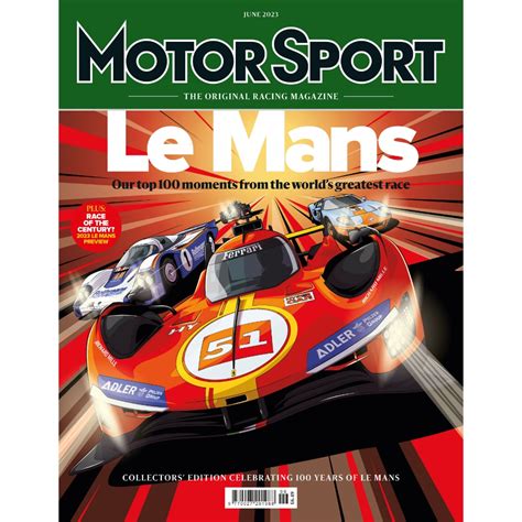 June 2023 Le Mans 100 Motor Sport Magazine Motor Sport Magazine