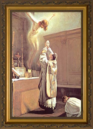 The Holy Sacrifice Of The Mass Framed Art Nelson Fine Art And Ts