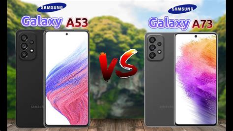 Samsung Galaxy A53 Vs Samsung Galaxy A73 Comparison A53 Vs A73 Price Processor And Display