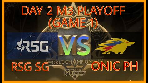 ONIC PH VS RSG SG GAME 1 DAY 2 M3 PLAYOFF MOBILE LEGENDS WORLD