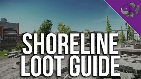 Shoreline Loot Guide Loot Guide Escape From Tarkov Youtube