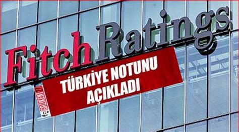 Fitch T Rkiyenin Kredi Notunu Teyit Etti Gazikent Son Dakika