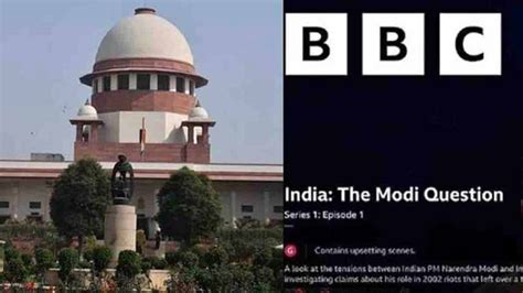 Bbc Documentary Ban Supreme Court To Examine Plea On Feb 6 Indtoday