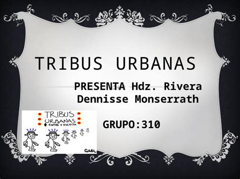 Pptx Tribus Urbanas Dokumen Tips