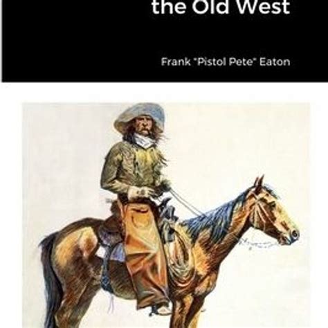 Stream +DOWNLOAD#@ Pistol Pete, Veteran of the Old West (Frank Pistol ...