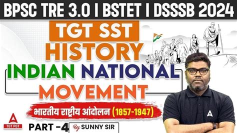 Dsssb Bpsc Bihar Stet Tgt Sst Classes Indian National Movement