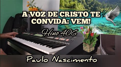 Hino A Voz De Cristo Te Convida Vem Batismo Ccb Youtube