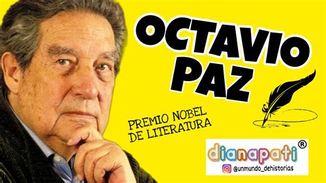 OCTAVIO PAZ BIOGRAFÍA PREMIO NOBEL DE LITERATURA Para TODA LA