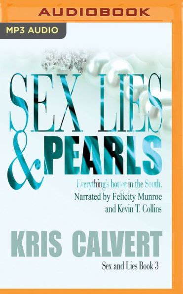 Sex Lies Pearls By Kris Calvert Felicity Munroe Kevin T Collins