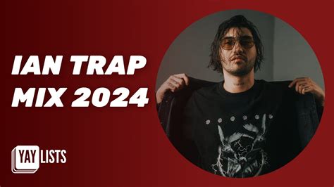 Ian Trap Mix Colaj Muzica Ian Muzica De Pe Albume Cele Mai