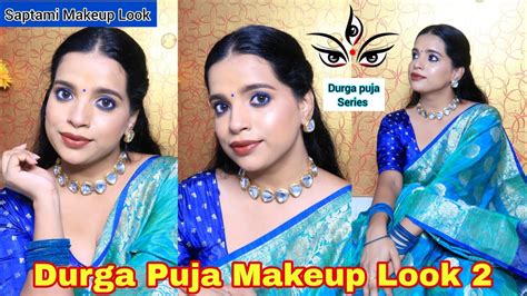 Durga Puja Makeup Look Saptami Makeup Look Step By Step For