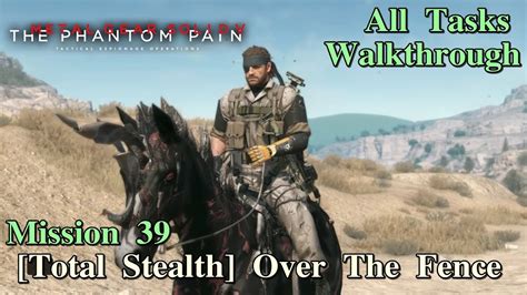 Metal Gear Solid V The Phantom Pain Mission 39 Total Stealth Over