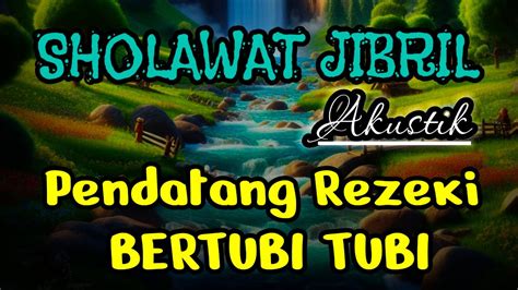 SHOLAWAT NABI MERDU JUM AT PAGI BERKAH PEMBUKA PINTU REZEKI SHOLAWAT