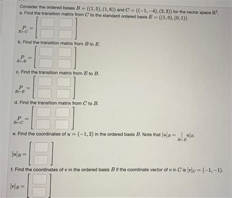 Solved Consider The Ordered Bases B And Chegg