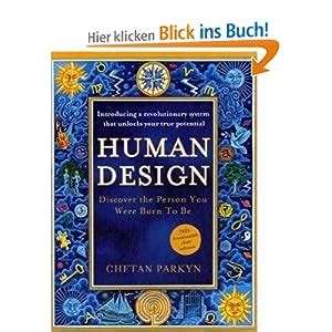 Human Design: Amazon.de: Chetan Parkyn: Fremdsprachige Bücher