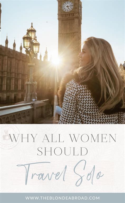 Why All Women Should Travel Solo • The Blonde Abroad