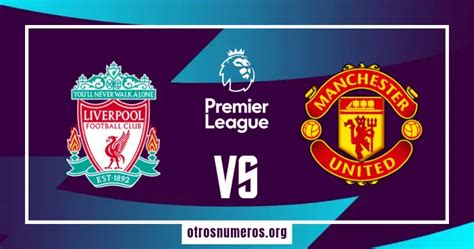 Pronóstico Liverpool Vs Manchester United Premier League 17 12 2023