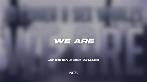 Jo Cohen Sex Whales We Are NCS Lyrics YouTube