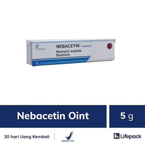 Nebacetin Oint 5 G Salep Antibiotik Infeksi Kulit Lifepackid