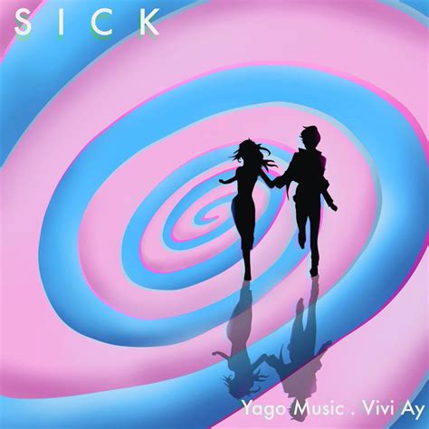 ‎sick Single Album By Yago Music And Vivi Ay Apple Music