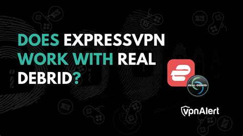 Does ExpressVPN Work With Real Debrid 2024