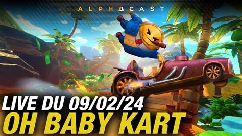 Vod D Couverte De Oh Baby Kart Avec Plein De Copains Live Du