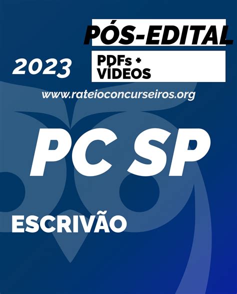 PC SP Escrivão 2023 Pós Edital