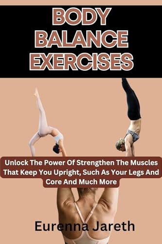 Body Balance Exercises Unlock The Power Of Strengthen The Muscles That