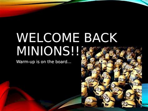 Pptx Welcome Back Minions Warm Up Is On The Board Dokumentips