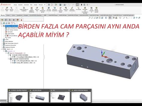 132 AYNI ANDA 1 DEN FAZLA SOLİDCAM PARÇASI NASIL AÇILIR YouTube