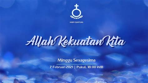 HKBP CIJANTUNG Ibadah MINGGU SEXAGESIMA 07 Februari 2021 Jam 18 00 WIB