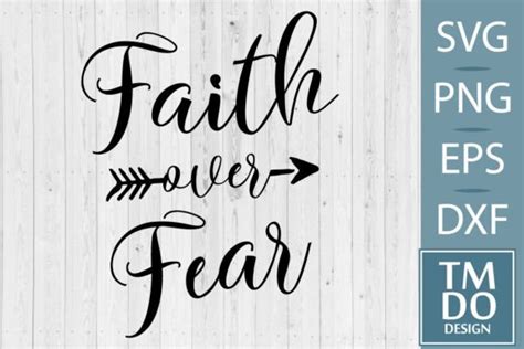 Faith Over Fear Svg Faith Svg God Svg Graphic By Tmdodesign