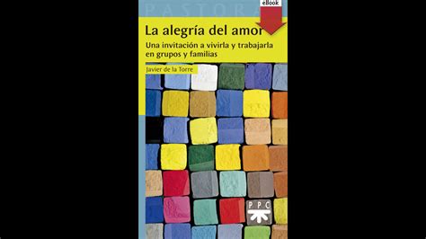 La alegría del amor Javier de la Torre Jesuitas Familia