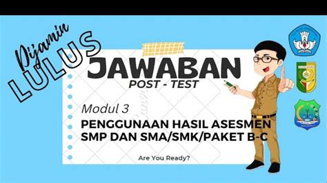 Bagaimana Penggunaan Hasi Asesmen Smp Smkpaket B C Reflektif Kunci Jawaban Modul 3